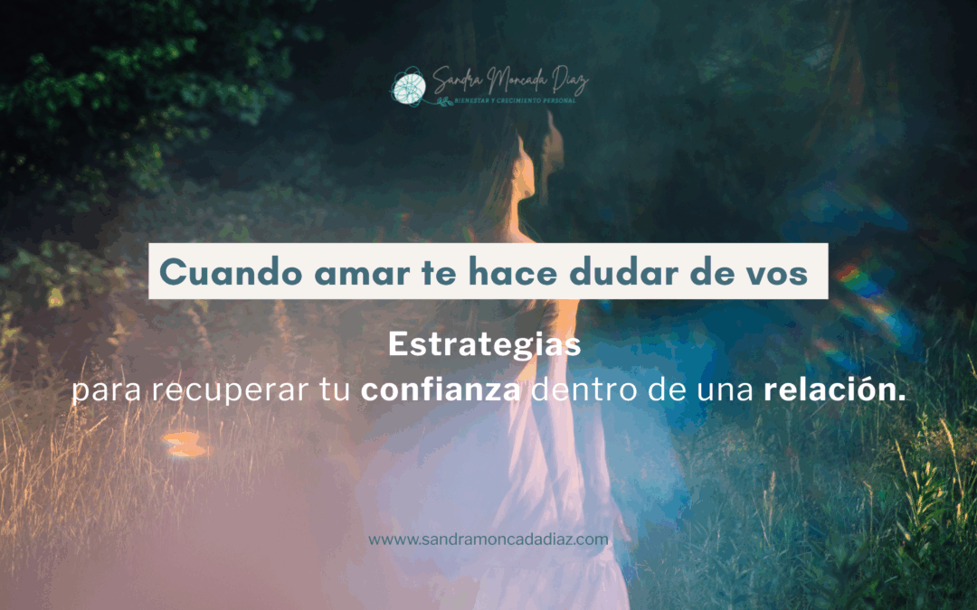 Cuando amar te hace dudar.